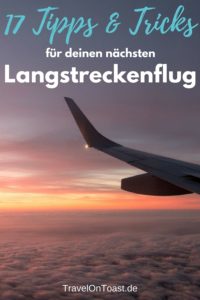 Die besten 17 Tipps & Tricks für deinen entspannten Langstreckenflug - samt Hinweisen zu Handgepäck, Kleidung und Gesundheit #Langstreckenflug #Flug #Fernreise