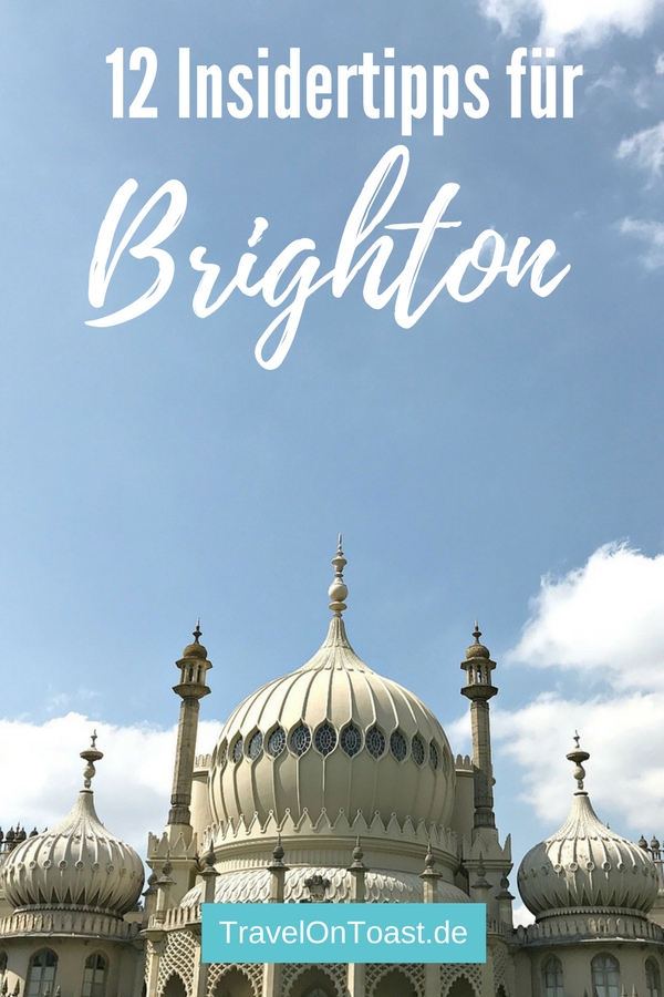 12 Insidertipps für Brighton, England: Die schönsten Sehenswürdigkeiten und Highlights im "London by the Sea" - wie Brighton Pier, Royal Pavilion, Kemptown oder North Laine #Brighton #England #Insidertipps