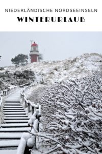 Winterurlaub mit Inseln, Strand und Meer: Niederländische Nordseeinseln #Holland #Niederlande #Insel #Texel #Terschelling #Winter #Winterurlaub
